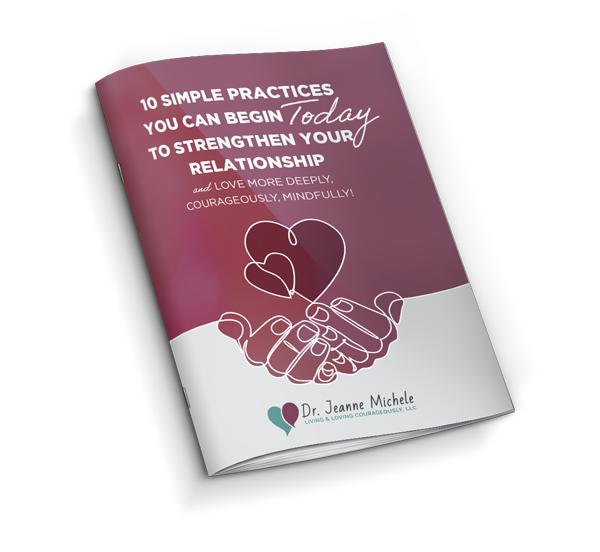 10_Simple_Practices_Strenghthen_Your_Relationship_Today_By_DrJeanneMichele-cover-1