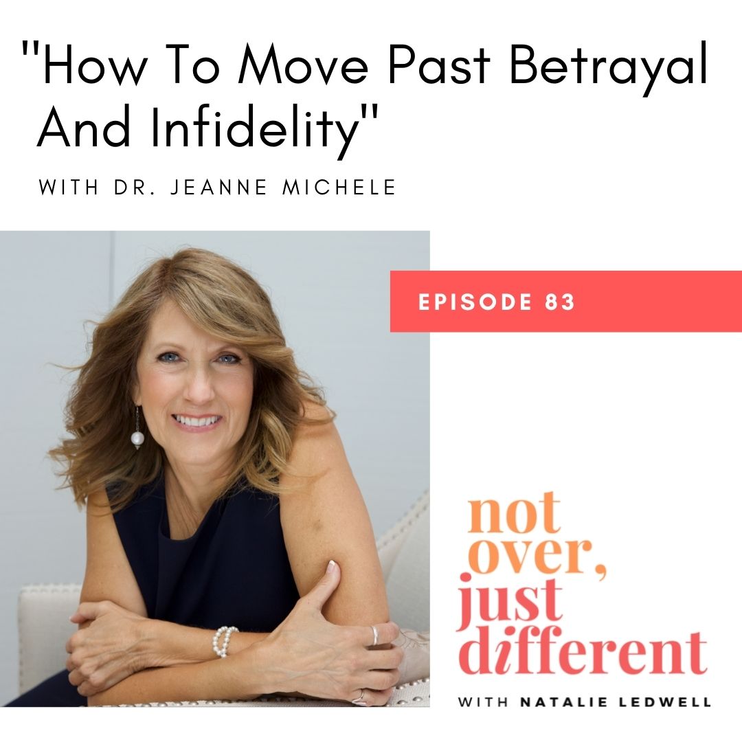 how to move past betrayal and infidelity