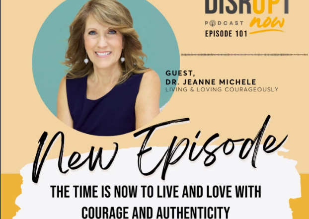 Disrupt Now Podcast by Dr Jeanne Michele
